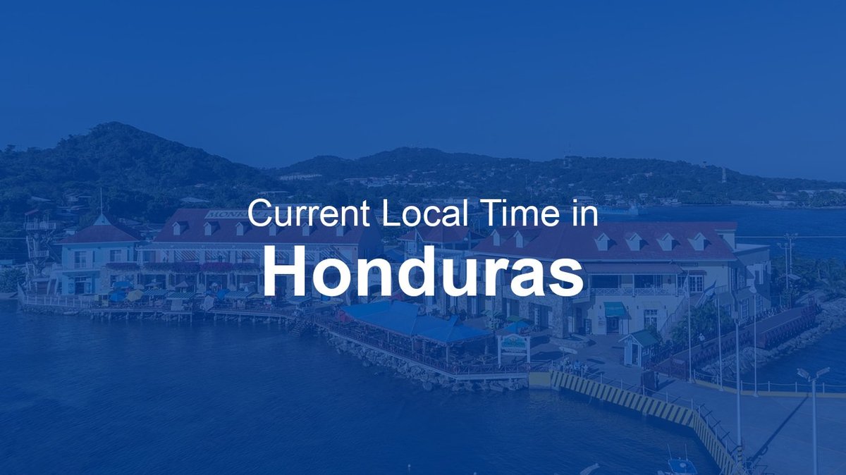 Honduras Time Zone Explained (CST/GMT-6) Stays Consistent All Year